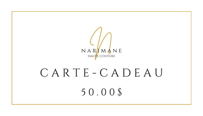 Carte-cadeau Narimane Haute Couture