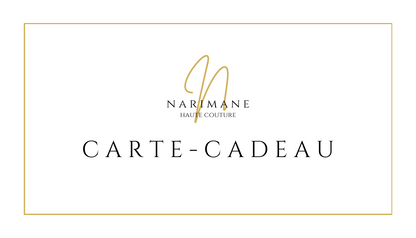 Carte-cadeau Narimane Haute Couture